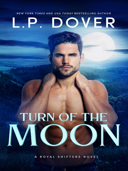 Title details for Turn of the Moon by L.P. Dover - Available
